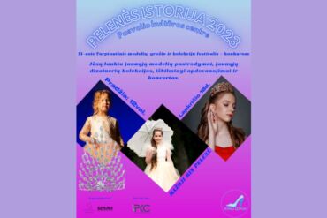 11-asis Tarptautinis vaikų ir jaunimo modelių ir kolekcijų festivalis “PELENĖS ISTORIJA 2023”