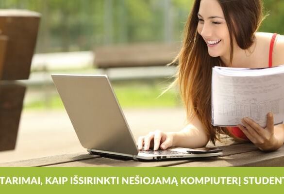 Nešiojamas kompiuteris studentui – koks turėtų būti?