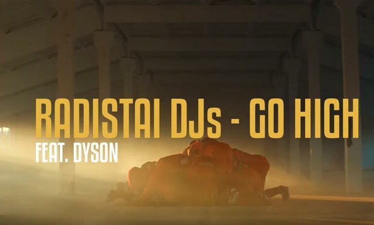 Radistai pristato naują singlą ir video – „Go High“